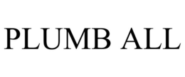PLUMB ALL trademark