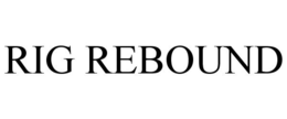 RIG REBOUND trademark