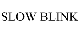 SLOW BLINK trademark