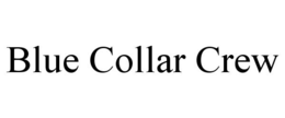 BLUE COLLAR CREW trademark