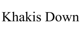 KHAKIS DOWN trademark