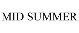 MID SUMMER trademark