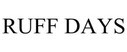 RUFF DAYS trademark