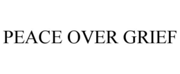 PEACE OVER GRIEF trademark