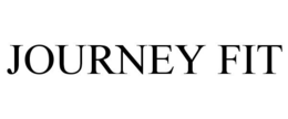 JOURNEY FIT trademark