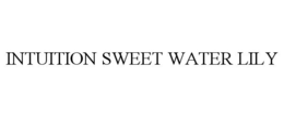 INTUITION SWEET WATER LILY trademark