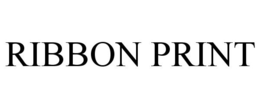 RIBBON PRINT trademark