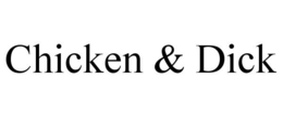 CHICKEN & DICK trademark