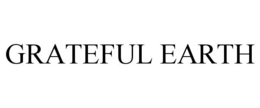 GRATEFUL EARTH trademark