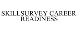 SKILLSURVEY CAREER READINESS trademark