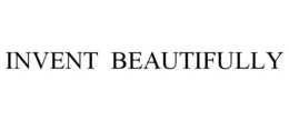 INVENT BEAUTIFULLY trademark