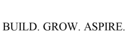 BUILD. GROW. ASPIRE. trademark