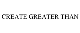 CREATE GREATER THAN trademark