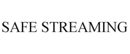 SAFE STREAMING trademark