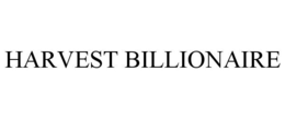 HARVEST BILLIONAIRE trademark