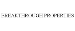 BREAKTHROUGH PROPERTIES trademark