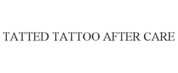 TATTED TATTOO AFTER CARE trademark