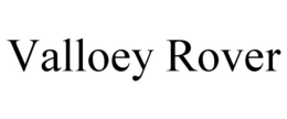 VALLOEY ROVER trademark
