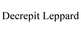 DECREPIT LEPPARD trademark