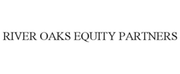 RIVER OAKS EQUITY PARTNERS trademark