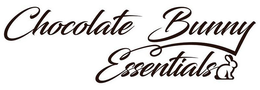 CHOCOLATE BUNNY ESSENTIALS trademark