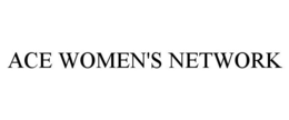 ACE WOMEN'S NETWORK trademark