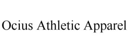 OCIUS ATHLETIC APPAREL trademark