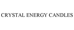 CRYSTAL ENERGY CANDLES trademark
