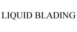 LIQUID BLADING trademark