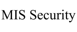 MIS SECURITY trademark