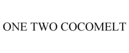 ONE TWO COCOMELT trademark