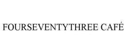 FOURSEVENTYTHREE CAFÉ trademark