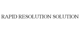 RAPID RESOLUTION SOLUTION trademark