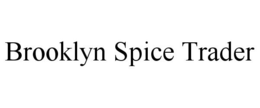 BROOKLYN SPICE TRADER trademark