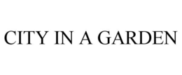 CITY IN A GARDEN trademark
