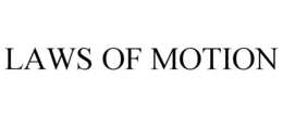 LAWS OF MOTION trademark