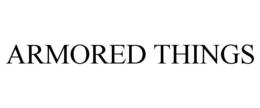 ARMORED THINGS trademark
