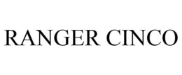 RANGER CINCO trademark