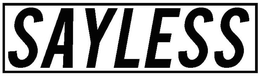 SAYLESS trademark