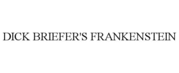 DICK BRIEFER'S FRANKENSTEIN trademark