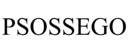 PSOSSEGO trademark