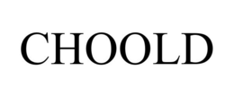 CHOOLD trademark