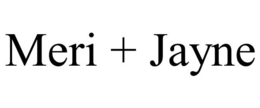 MERI + JAYNE trademark