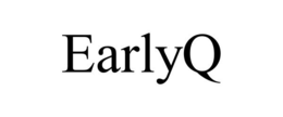 EARLYQ trademark