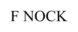 F NOCK trademark