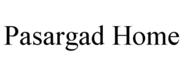 PASARGAD HOME trademark