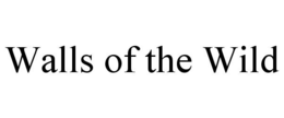 WALLS OF THE WILD trademark