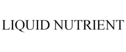 LIQUID NUTRIENT trademark