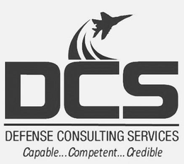DCS DEFENSE CONSULTING SERVICES CAPABLE...COMPETENT...CREDIBLE trademark