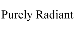 PURELY RADIANT trademark